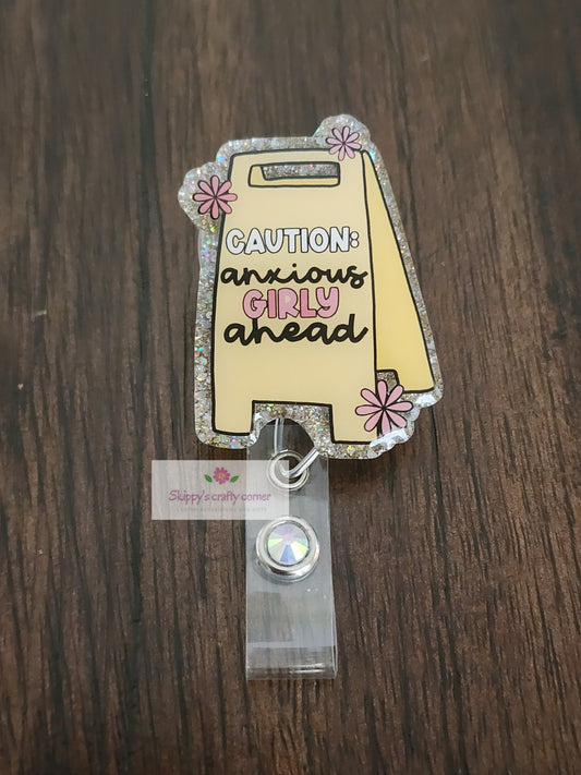 Caution anxious girly ahead badge reel