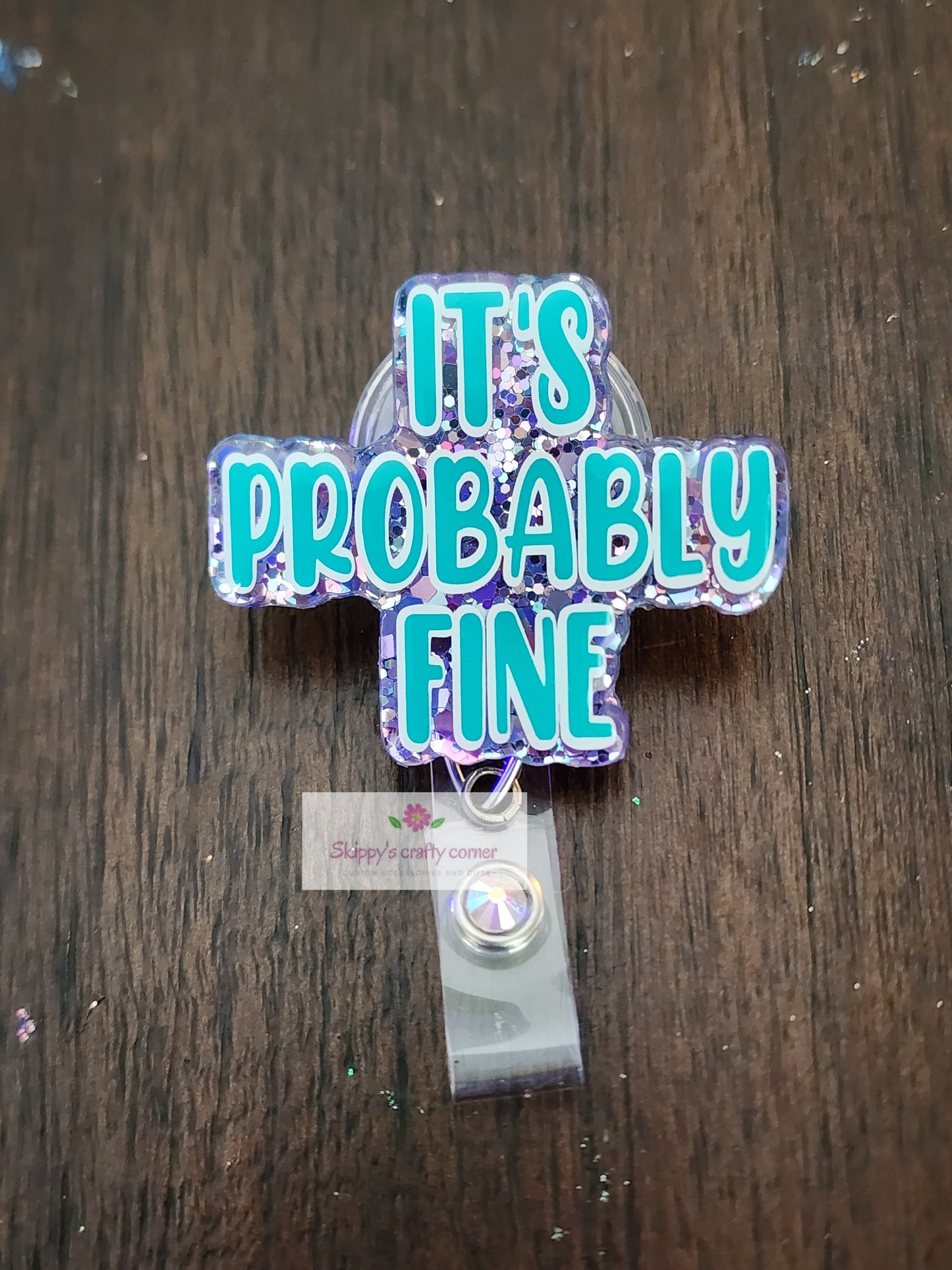 It's probably fine badge reel| badge holder| badge clip| id holder| retractable badge| funny badge reel| nurse gift| interchangeable