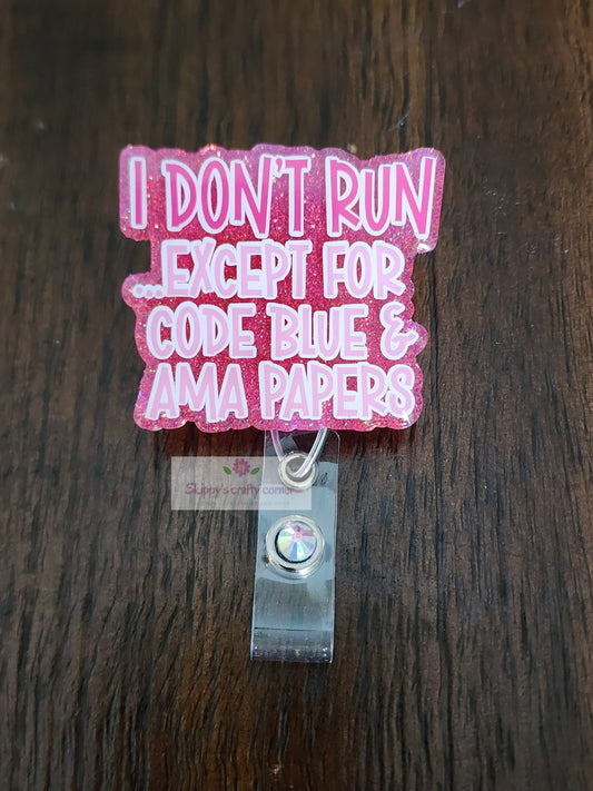 I Don't Run badge reel| funny badge reel| badge holder| badge clip| id holder| badge reel funny| personalized badge| glitter badge| nurse