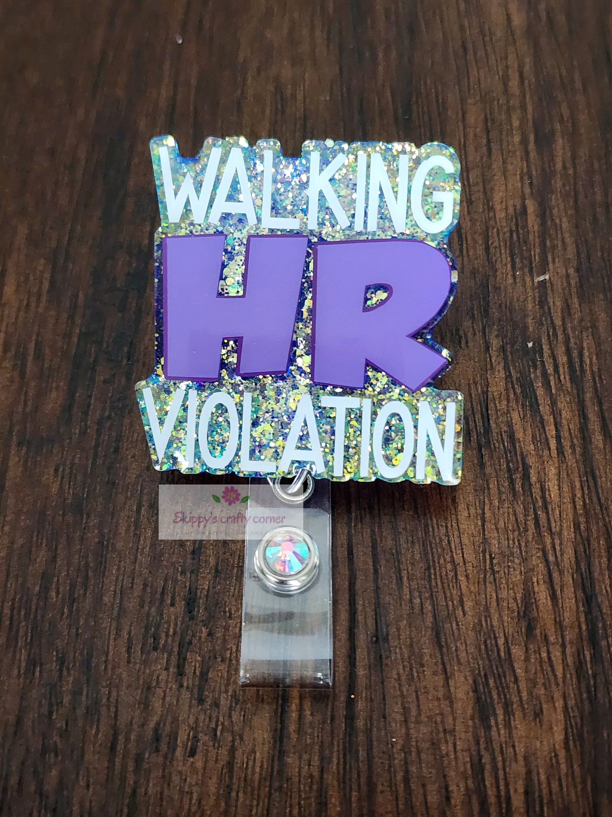 Walking HR Violation badge reel| funny badge reel| badge holder| badge clip| id holder| badge reel funny| personalized badge| glitter badge|